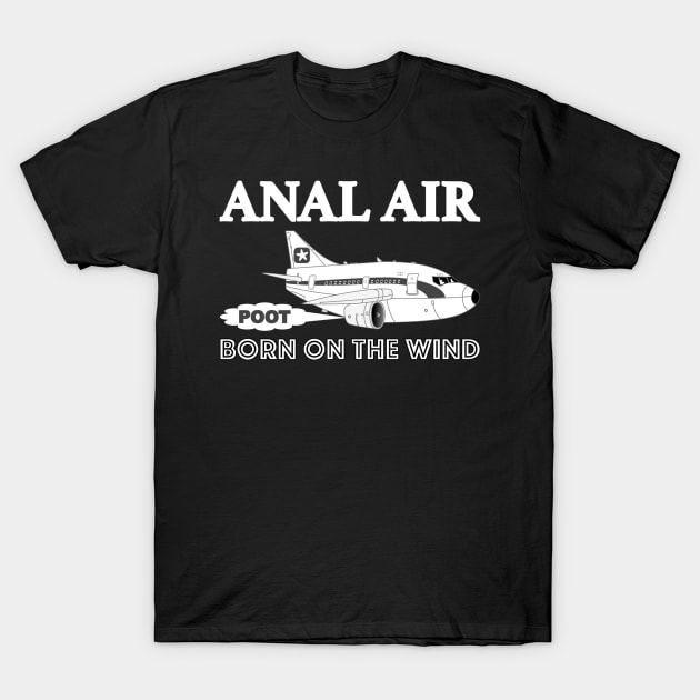 Anal Air Goes To Quahog International Airport T-Shirt by asktheanus